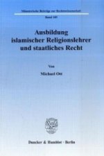 Ausbildung islamischer Religionslehrer und staatliches Recht.