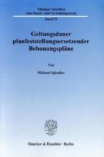 Geltungsdauer planfeststellungsersetzender Bebauungspläne.