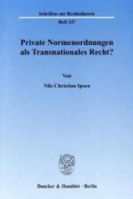 Private Normenordnungen als Transnationales Recht?