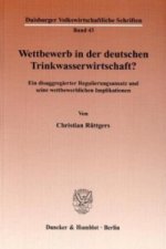 Wettbewerb in der deutschen Trinkwasserwirtschaft?