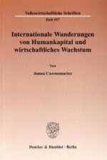 Internationale Wanderungen von Humankapital und wirtschaftliches Wachstum.