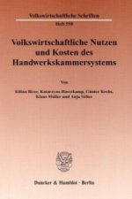 Volkswirtschaftliche Nutzen und Kosten des Handwerkskammersystems.