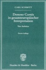 Donoso Cortés in gesamteuropäischer Interpretation.