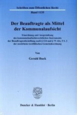 Der Beauftragte als Mittel der Kommunalaufsicht.