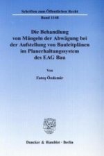 Die Behandlung von Mängeln der Abwägung bei der Aufstellung von Bauleitplänen im Planerhaltungssystem des EAG Bau