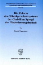 Die Reform des Gläubigerschutzsystems der GmbH im Spiegel der Niederlassungsfreiheit