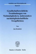 Gesellschaftsrechtliche Treubindungen von Nichtmitgliedern, insbesondere nachmitgliedschaftliche Treupflichten.