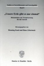 »Unsere Erde gibt es nur einmal«.