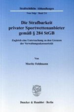 Die Strafbarkeit privater Sportwettenanbieter gemäß § 284 StGB