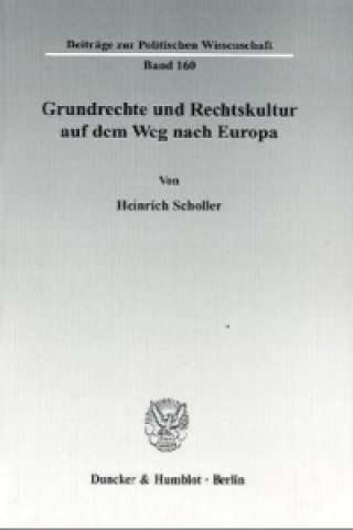 Grundrechte und Rechtskultur auf dem Weg nach Europa