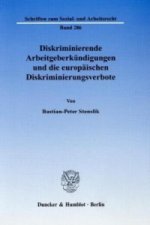 Diskriminierende Arbeitgeberkündigungen und die europäischen Diskriminierungsverbote