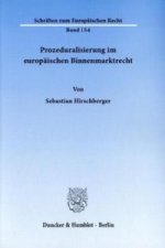 Prozeduralisierung im europäischen Binnenmarktrecht