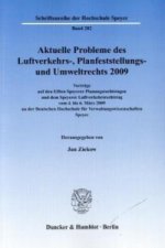 Aktuelle Probleme des Luftverkehrs-, Planfeststellungs- und Umweltrechts 2009