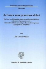 Actiones suas praestare debet