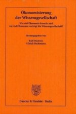 Ökonomisierung der Wissensgesellschaft.