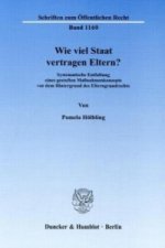 Wie viel Staat vertragen Eltern?