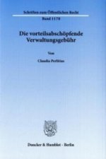 Die vorteilsabschöpfende Verwaltungsgebühr