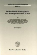 Institutionelle Hintergründe und Konsequenzen von Wissen.