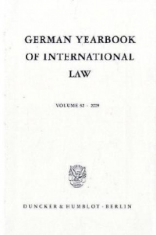 German Yearbook of International Law / Jahrbuch für Internationales Recht.. Vol. 52 (2009)