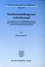 Standorterhaltung und Arbeitskampf