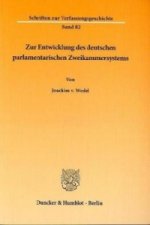 Zur Entwicklung des deutschen parlamentarischen Zweikammersystems.