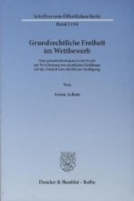 Grundrechtliche Freiheit im Wettbewerb.