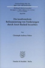 Die insolvenzfeste Refinanzierung von Forderungen durch Asset-Backed Securities