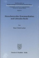 Menschenrechte: Kommunikation und Lebendes Recht.