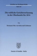 Die weltliche Gerichtsverfassung in der Oberlausitz bis 1834