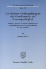 Zur Weiterentwicklungsfähigkeit des Menschenrechts auf Staatsangehörigkeit.