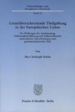 Grenzüberschreitende Titelgeltung in der Europäischen Union.