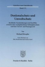 Denkmalschutz und Umweltschutz.