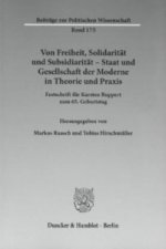 Von Freiheit, Solidarität und Subsidiarität - Staat und Gesellschaft der Moderne in Theorie und Praxis.