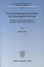 Die Kriminalprognose im Recht der Sicherungsverwahrung