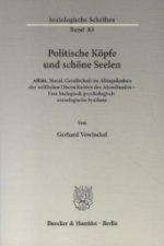 Politische Köpfe und schöne Seelen.