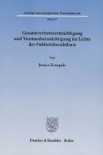 Gesamtvertreterermächtigung und Vorstandsermächtigung im Lichte der Publizitätsrichtlinie