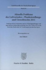 Aktuelle Probleme des Luftverkehrs-, Planfeststellungs- und Umweltrechts 2011