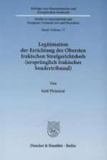 Legitimation der Errichtung des Obersten Irakischen Strafgerichtshofs (ursprünglich Irakisches Sondertribunal)