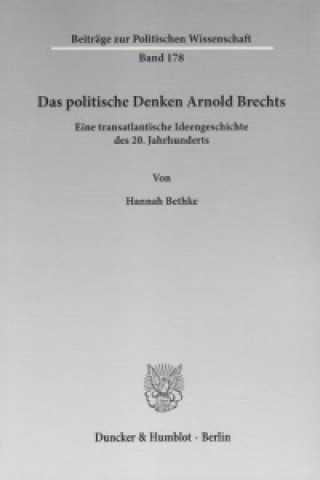 Das politische Denken Arnold Brechts.