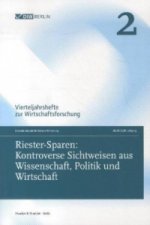 Riester-Sparen: Kontroverse Sichtweisen aus Wissenschaft, Politik und Wirtschaft.