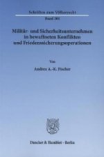 Militär- und Sicherheitsunternehmen in bewaffneten Konflikten und Friedenssicherungsoperationen.