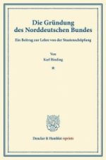Die Gründung des Norddeutschen Bundes