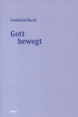 Der bewegte Gott