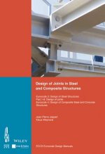 Design of Connections in Steel and Composite Structures - Eurocode 3 - Design of Steel Structures. Part 1-8 Design of Joints