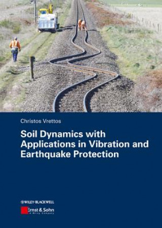 Soil Dynamics with Applications in Vibration and Earthquake Protection