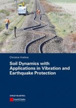 Soil Dynamics with Applications in Vibration and Earthquake Protection