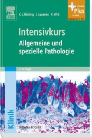 Intensivkurs Allgemeine und spezielle Pathologie