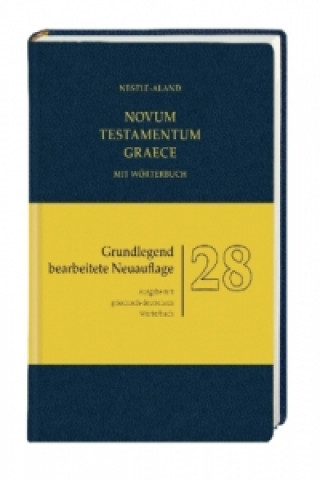 Novum Testamentum Graece, 28. revidierte Auflage, mit Wörterbuch (Griechisch-Deutsch)