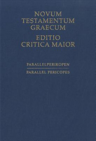 Novum Testamentum Graecum. Editio Critica Maior / Novum Testamentum Graecum - Editio Critica Maior, Parallelperikopen