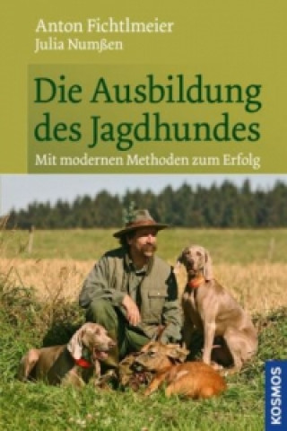 Die Ausbildung des Jagdhundes